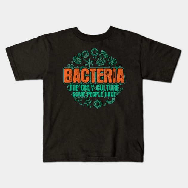 Culture Bacteria Biology Kids T-Shirt by ShirtsShirtsndmoreShirts